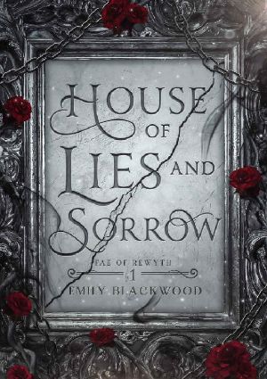 [Fae of Rewyth 01] • House of Lies and Sorrow